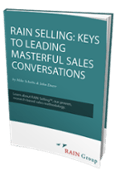 RAIN Selling: Keys to Leading Masterful Sales Conversations