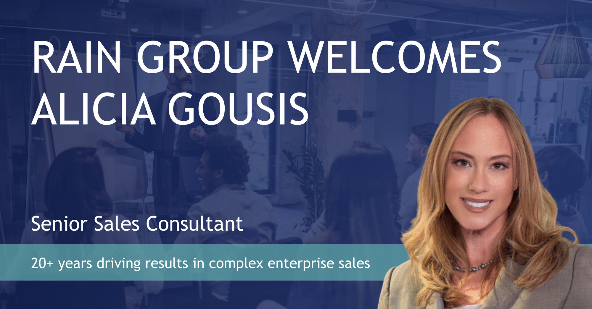 RAIN Group Welcomes Sales Training Industry Veteran Alicia Gousis to Enterprise Sales Team