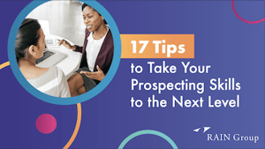 17 Tips to Take Your Prospecting to the Next Level