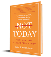 Not Today: The 9 Habits of Extreme Productivity