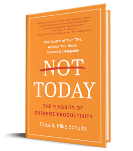 Not Today: The 9 Habits of Extreme Productivity Book