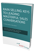 RAIN Selling: Keys to Leading Masterful Sales Conversations