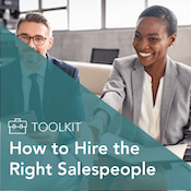 Sales Recruitment Toolkit: How to Hire the Right Salespeople