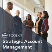 The Strategic Account Management Toolkit